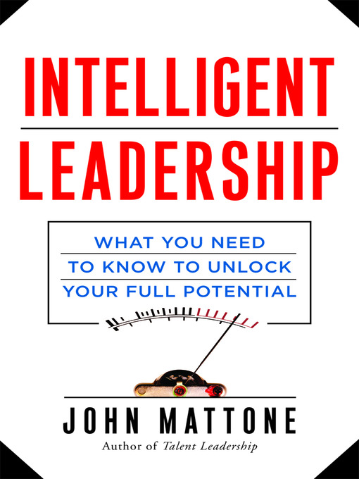 Title details for Intelligent Leadership by John Mattone - Available